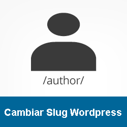 Cambiar Slug y Author Base de usuarios en WordPress